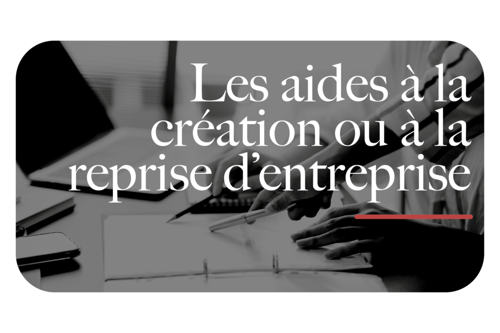 Les aides à la création d'entreprise