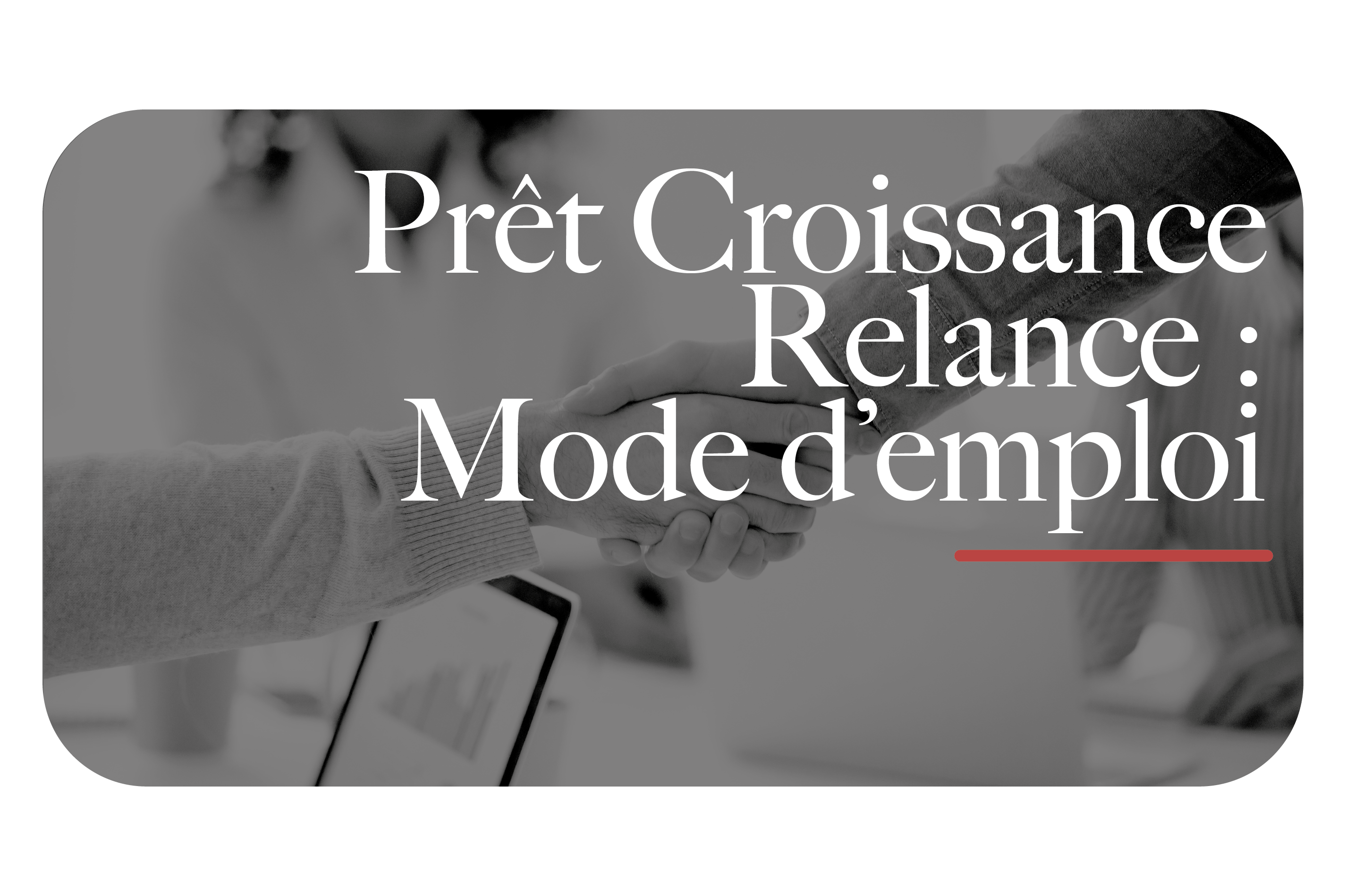 Prêt croissance relance